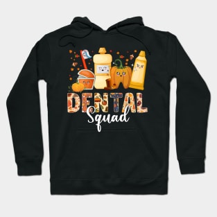 Happy Fall Dental Squad Dentist Thanksgiving Dental Assistant Hoodie